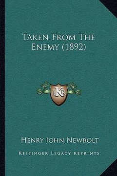 portada taken from the enemy (1892) (en Inglés)