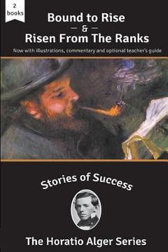portada Stories of Success: Bound to Rise and Risen from the Ranks (Illustrated)