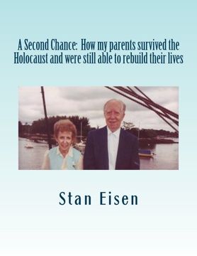 portada A Second Chance: How my parents survived the Holocaust and were still able to rebuild their lives