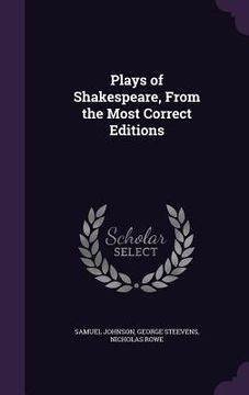 portada Plays of Shakespeare, From the Most Correct Editions (en Inglés)