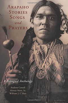 portada Arapaho Stories, Songs and Prayers: A Bilingual Anthology