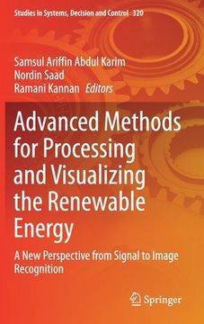 portada Advanced Methods for Processing and Visualizing the Renewable Energy: A New Perspective from Signal to Image Recognition