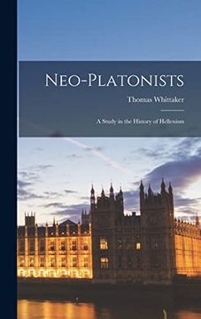 portada Neo-Platonists: A Study in the History of Hellenism (in English)