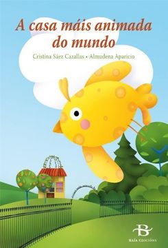 portada A casa máis animada do mundo (Infantil-Xuvenil) (in Galician)