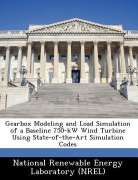 portada gearbox modeling and load simulation of a baseline 750-kw wind turbine using state-of-the-art simulation codes (en Inglés)