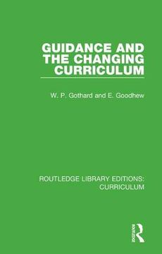 portada Guidance and the Changing Curriculum (Routledge Library Editions: Curriculum) (in English)