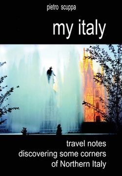portada My Italy. Travel notes discovering some corners of Northern Italy (in English)