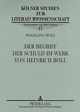 portada Der Begriff der Schuld im Werk von Heinrich Böll (Klner Studien Zur Literaturwis)