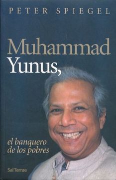 portada Muhammad Yunnus, el Banquero de los Pobres (Servidores y Testigos)