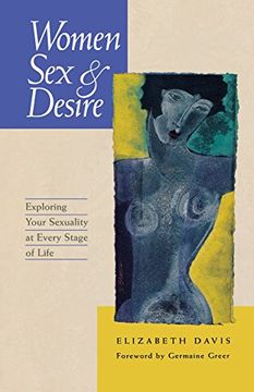 portada Women, sex & Desire: Understanding Your Sexuality at Every Stage of Life (en Inglés)