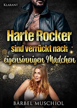 portada Harte Rocker Sind Verrückt Nach Eigensinnigen Mädchen. Rockerroman (en Alemán)