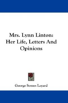 portada mrs. lynn linton: her life, letters and opinions (en Inglés)