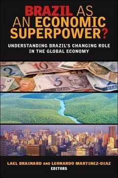 portada Brazil as an Economic Superpower? Understanding Brazil's Changing Role in the Global Economy (en Inglés)