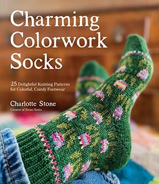 portada Charming Colorwork Socks: 25 Delightful Knitting Patterns for Colorful, Comfy Footwear 