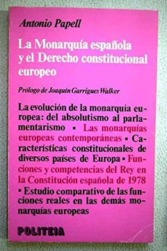 portada Monarquia Española y el Regimen Constitucional Europeo, la