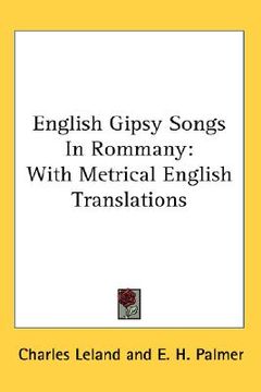 portada english gipsy songs in rommany: with metrical english translations (en Inglés)