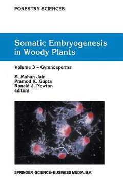 portada Somatic Embryogenesis in Woody Plants: Volume 3: Gymnosperms (in English)