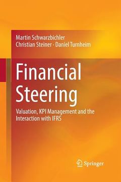 portada Financial Steering: Valuation, Kpi Management and the Interaction with Ifrs