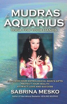 portada Mudras for Aquarius: Yoga for your Hands (in English)