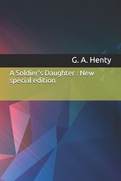 portada A Soldier's Daughter: New special edition (en Inglés)