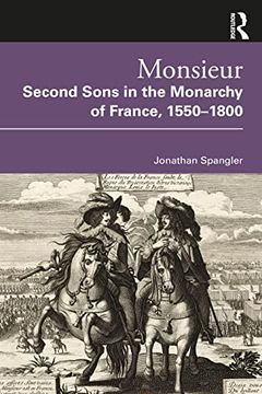 portada Monsieur. Second Sons in the Monarchy of France, 1550–1800 (en Inglés)