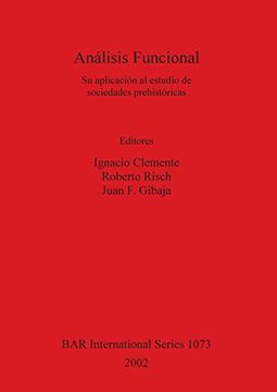 portada Analisis Funcional: Su applicacion al estudio de sociedades prehistoricas (BAR International Series)