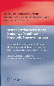 portada recent developments in the numerics of nonlinear hyperbolic conservation laws: lectures presented at a workshop at the mathematical research institute (en Inglés)
