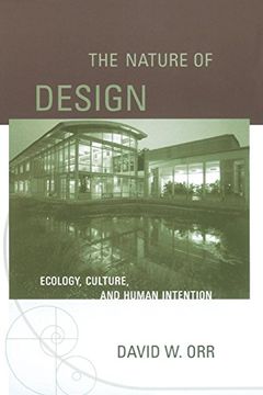 portada The Nature of Design: Ecology, Culture, and Human Intention (en Inglés)