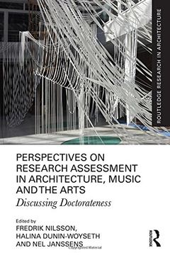 portada Perspectives on Research Assessment in Architecture, Music and the Arts: Discussing Doctorateness (en Inglés)