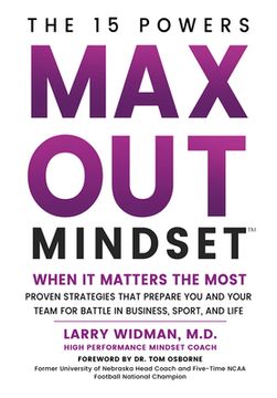 portada Max out Mindset: Proven Strategies That Prepare you and Your Team for Battle in Business, Sport, and Life 