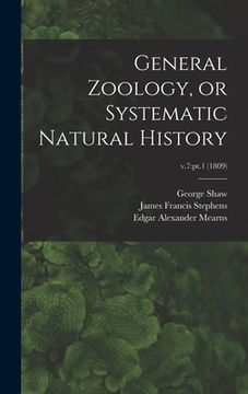 portada General Zoology, or Systematic Natural History; v.7: pt.1 (1809)