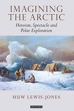 portada Imagining the Arctic (Tauris Historical Geographical Series) (in English)