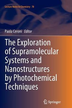 portada The Exploration of Supramolecular Systems and Nanostructures by Photochemical Techniques (en Inglés)
