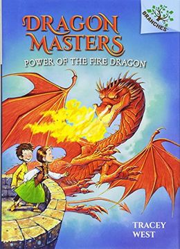 portada Power of the Fire Dragon (Dragon Masters. Scholastic Branches) (in English)