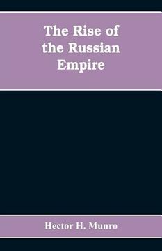 portada The Rise of the Russian Empire (en Inglés)