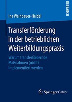 portada Transferförderung in der Betrieblichen Weiterbildungspraxis: Warum Transferfördernde Maßnahmen (Nicht) Implementiert Werden (en Alemán)