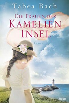 portada Die Frauen der Kamelien-Insel: Roman (in German)