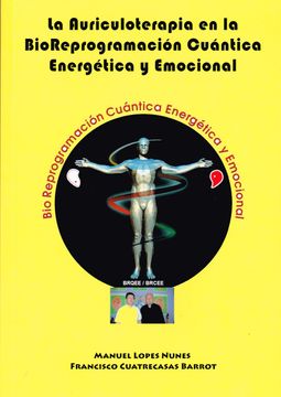 portada La Auriculoterapia en la Bioreprogramación Cuántica Energética y Emocional (in Spanish)