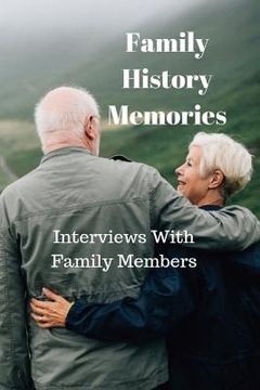 portada Family History Memories: Interview With Family Members (en Inglés)