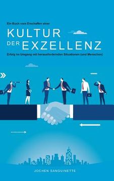 portada Ein Buch vom Erschaffen einer Kultur der Exzellenz (in German)