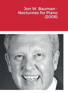 portada Jon W. Bauman - Nocturnes for Piano (2008) (in English)