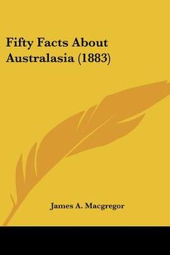 portada fifty facts about australasia (1883) (en Inglés)