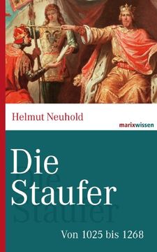 portada Die Staufer: Von 1025 bis 1268 (in German)