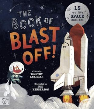 portada Book of Blast Off! 15 Real-Life Space Missions (en Inglés)