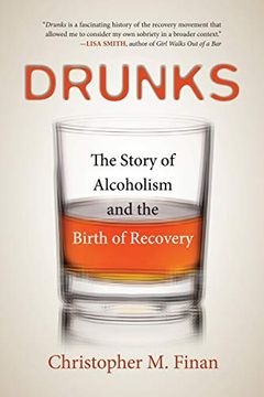 portada Drunks: The Story of Alcoholism and the Birth of Recovery (en Inglés)
