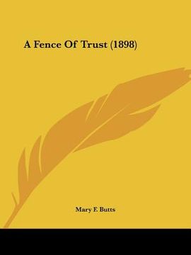 portada a fence of trust (1898) (in English)