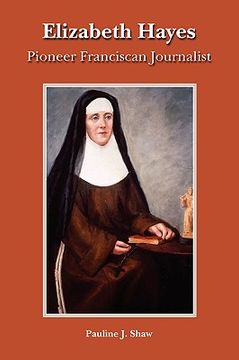 portada elizabeth hayes: pioneer franciscan journalist (en Inglés)