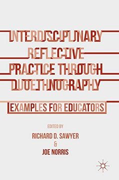 portada Interdisciplinary Reflective Practice Through Duoethnography: Examples for Educators (en Inglés)