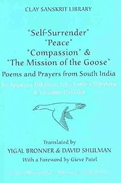 portada "Self-Surrender", "Peace", "Compassion" and "The Mission of the Goose": Poems and Prayers From South India 