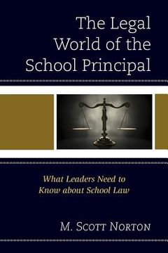 portada The Legal World of the School Principal: What Leaders Need to Know about School Law (en Inglés)